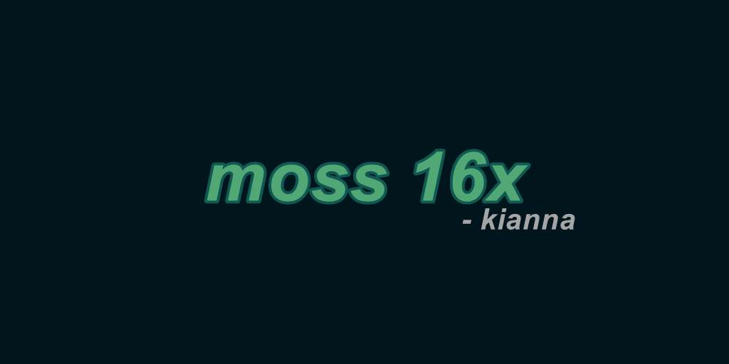moss 16x by kianna on PvPRP